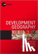 Potter, Rob, Conway, Dennis, Evans, Ruth, Lloyd-Evans, Sally - Key Concepts in Development Geography