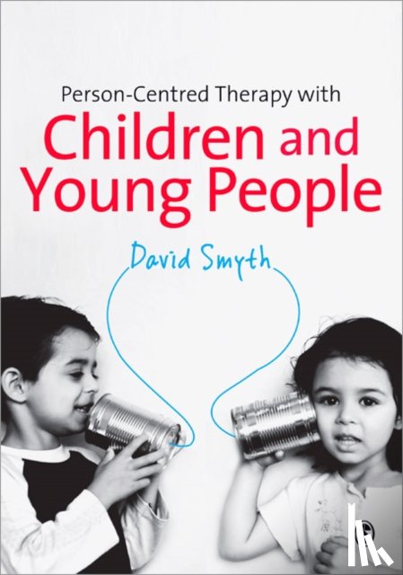 David Smyth - Person-Centred Therapy with Children and Young People