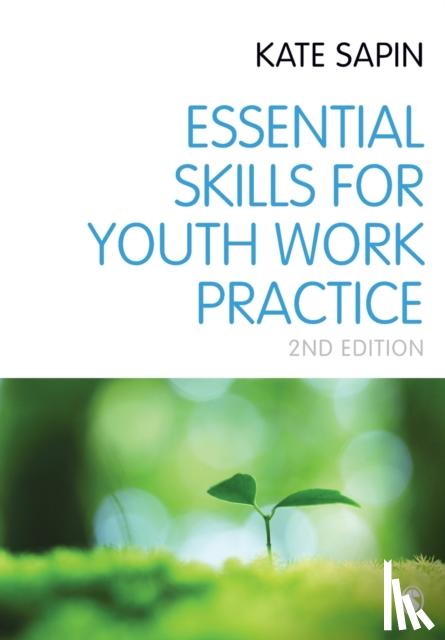 Sapin, Kate - Essential Skills for Youth Work Practice