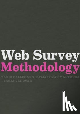 Mario Callegaro, Katja Lozar Manfreda, Vasja Vehovar - Web Survey Methodology