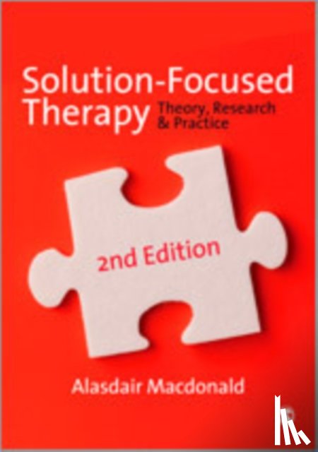 Alasdair Macdonald - Solution-Focused Therapy: Theory, Research & Practice