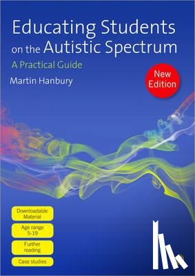 Hanbury, Martin - Educating Students on the Autistic Spectrum: A Practical Guide
