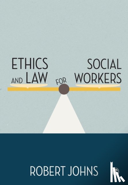 Johns, Robert - Ethics and Law for Social Workers