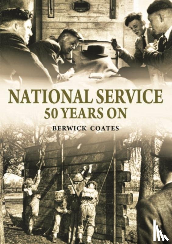 Coates, Berwick - National Service Fifty Years On