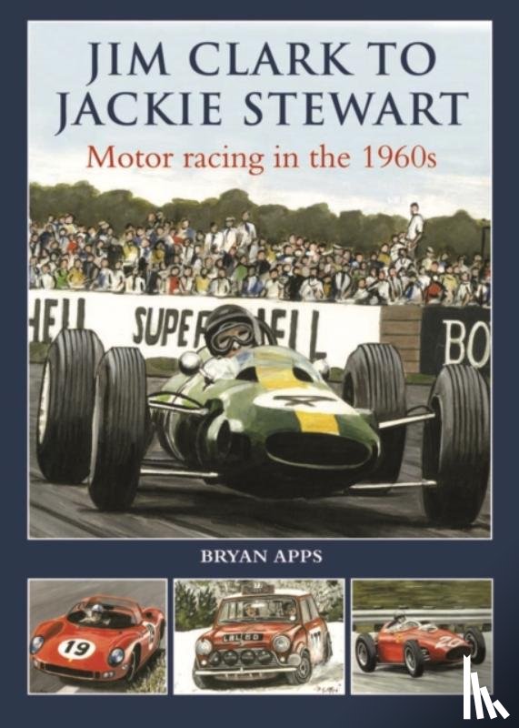 Apps, Bryan - Jim Clark to Jackie Stewart
