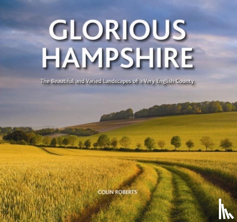 Roberts, Colin - Glorious Hampshire