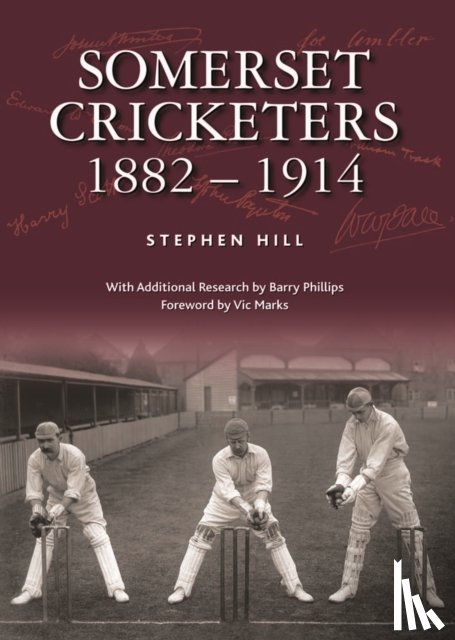 Hill, Stephen - Somerset Cricketers 1882-1914