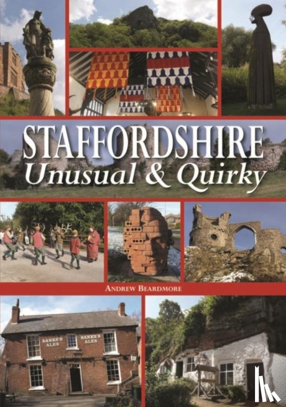 Beardmore, Andrew - Staffordshire Unusual & Quirky