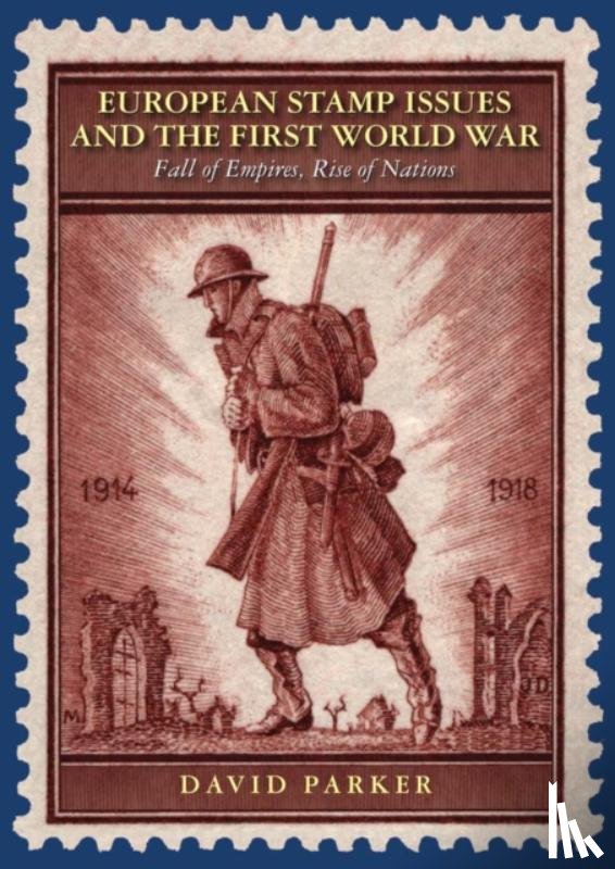 Parker, David - European Stamp Issues and the First World War