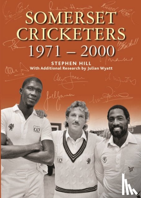 Hill, Stephen - SOMERSET CRICKETERS 1971-2000