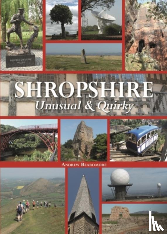Beardmore, Andrew - Shropshire Unusual & Quirky
