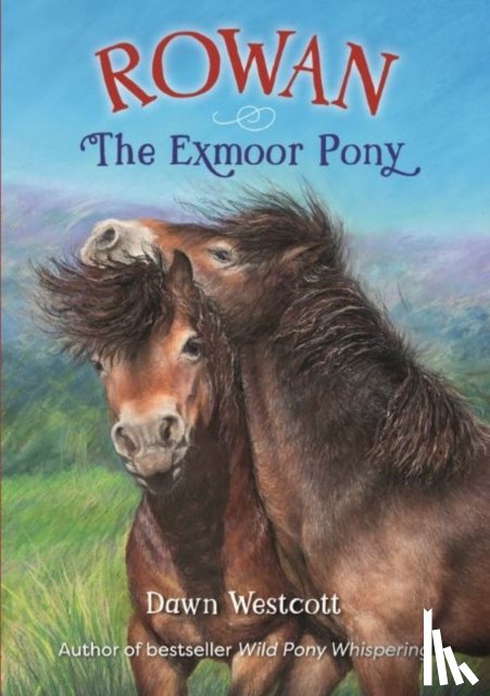 Westcott, Dawn - Rowan The Exmoor Pony