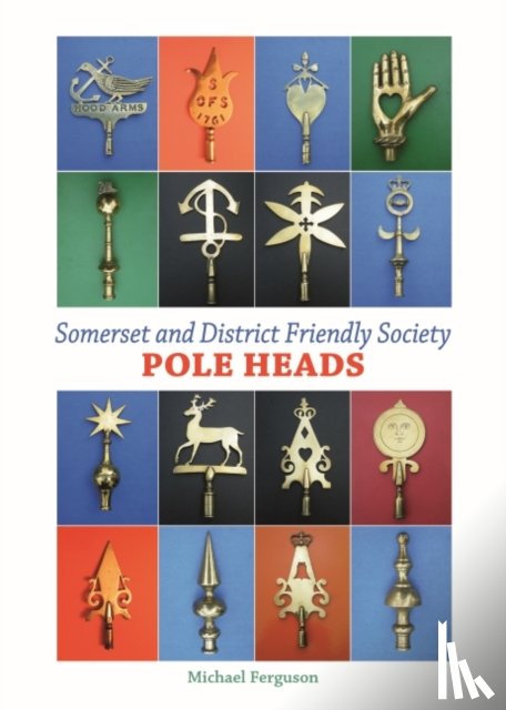 Ferguson, Michael - Somerset and District Friendly Society Pole Heads