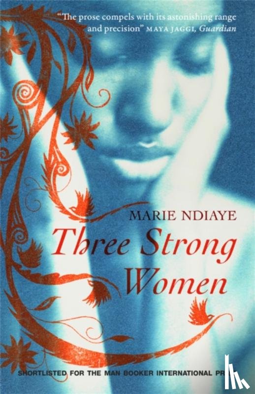 NDiaye, Marie - Three Strong Women