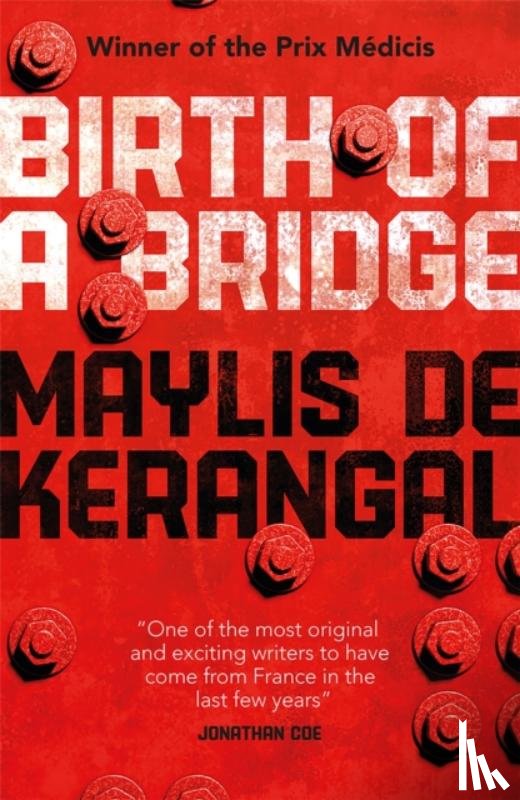 de Kerangal, Maylis, Kerangal, Maylis de - Birth of a Bridge