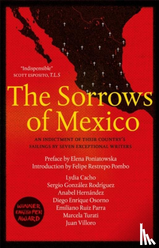 Cacho, Lydia, Hernandez, Anabel, Villoro, Juan, Osorno, Diego Enrique - The Sorrows of Mexico
