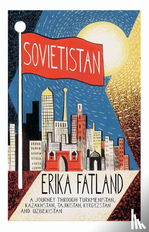 Fatland, Erika - Sovietistan