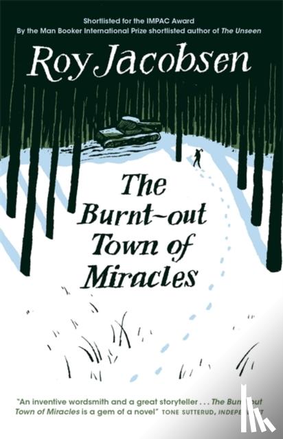 Jacobsen, Roy - The Burnt-Out Town of Miracles