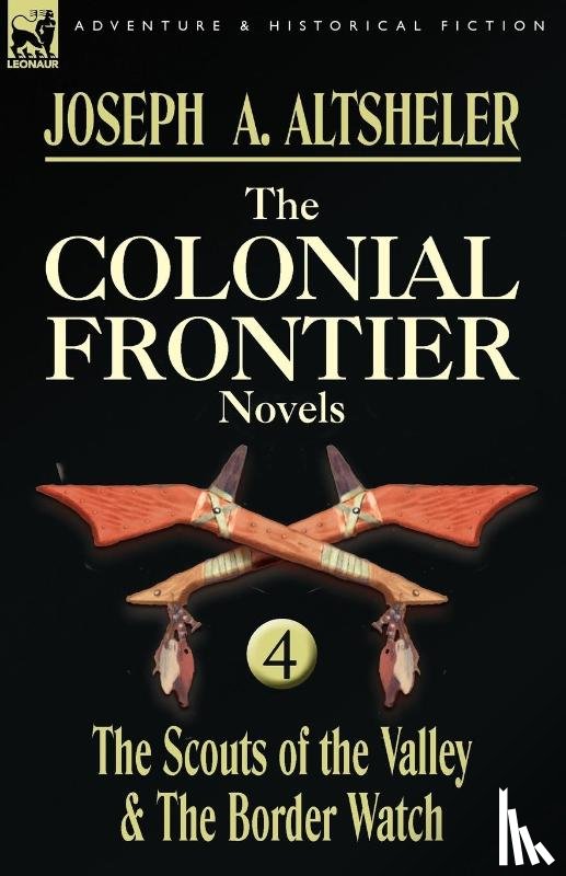 Altsheler, Joseph a - The Colonial Frontier Novels