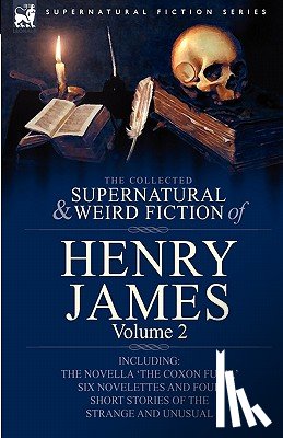 James, Henry - The Collected Supernatural and Weird Fiction of Henry James