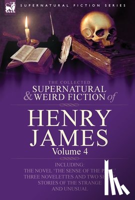 James, Henry - The Collected Supernatural and Weird Fiction of Henry James