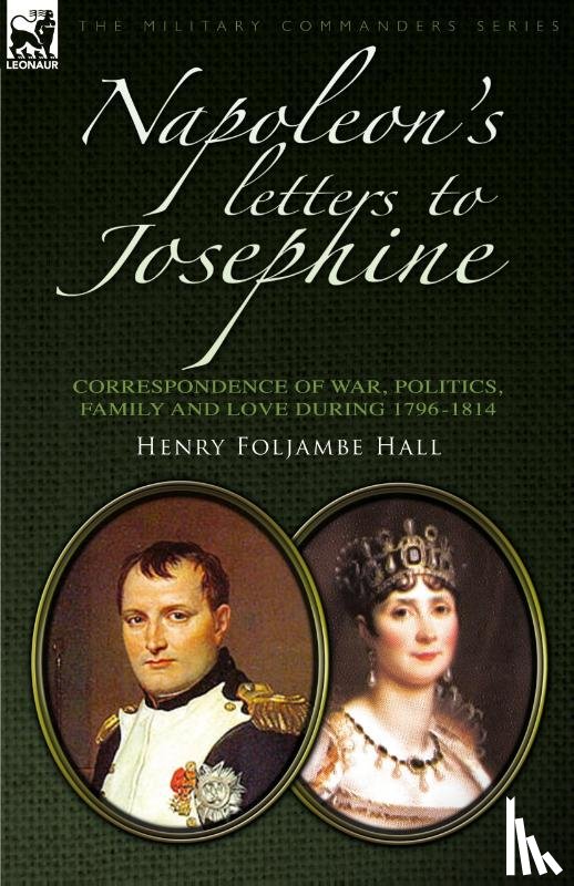 Hall, Henry Foljambe - Napoleon's Letters to Josephine