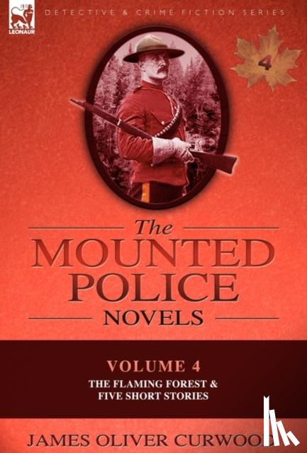 Curwood, James Oliver - The Mounted Police Novels
