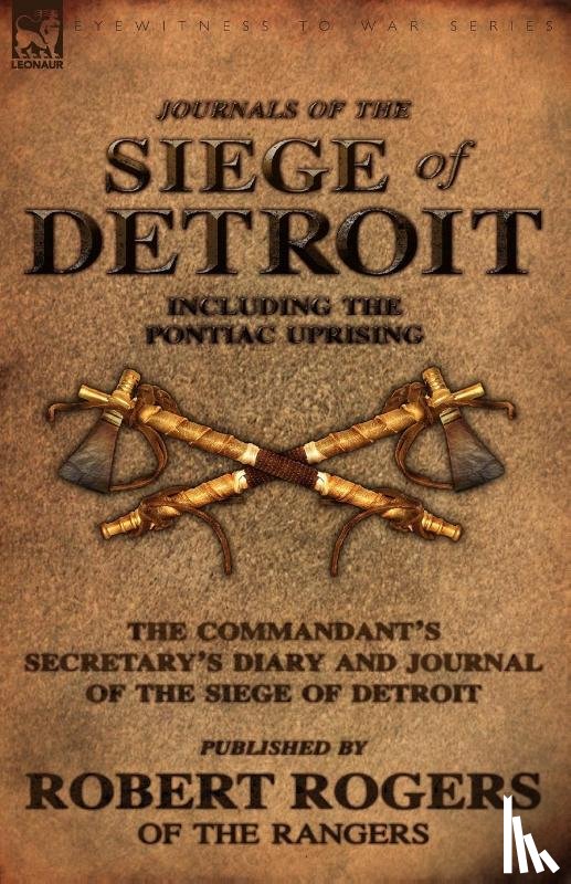 Rogers, Robert - Journals of the Siege of Detroit