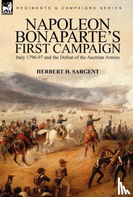 Sargent, Herbert H - Napoleon Bonaparte's First Campaign
