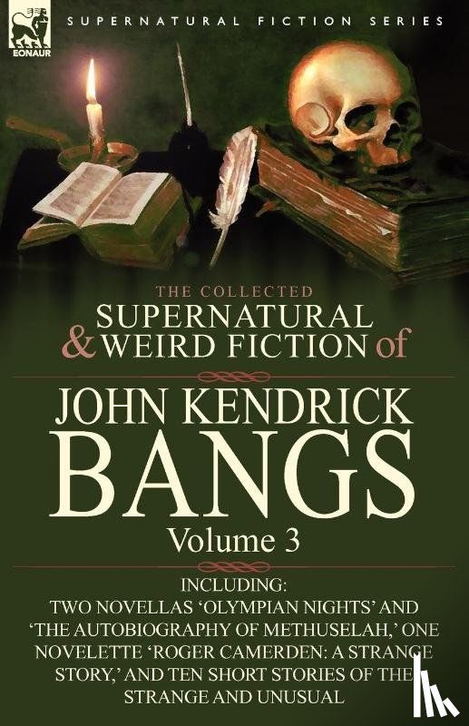Bangs, John Kendrick - The Collected Supernatural and Weird Fiction of John Kendrick Bangs