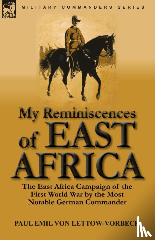 Von Lettow-Vorbeck, Paul Emil - My Reminiscences of East Africa