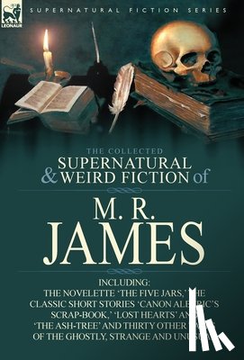 James, M R (King's College - The Collected Supernatural & Weird Fiction of M. R. James