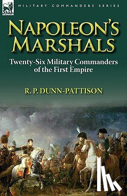 Dunn-Pattison, R P - Napoleon's Marshals