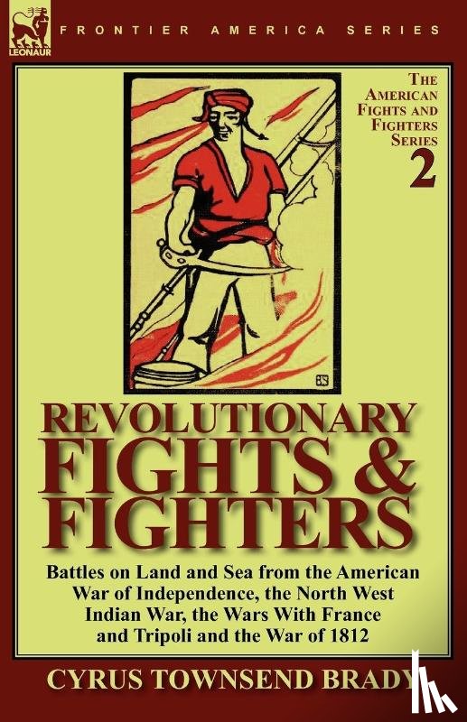 Brady, Cyrus Townsend - Revolutionary Fights & Fighters