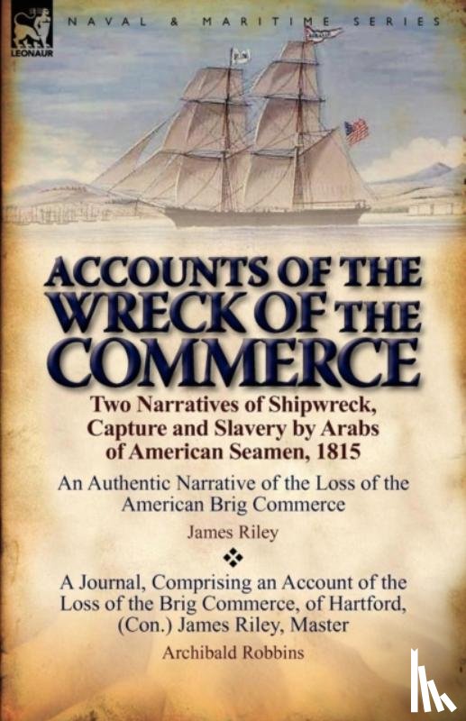 Riley, James (University of Cambridge UK), Robbins, Archibald - Accounts of the Wreck of the Commerce