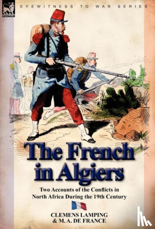 Lamping, Clemens, De France, M A - The French in Algiers