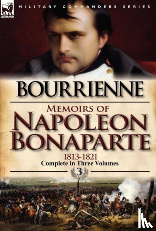 De Bourrienne, Louis Antonine Fauve - Memoirs of Napoleon Bonaparte