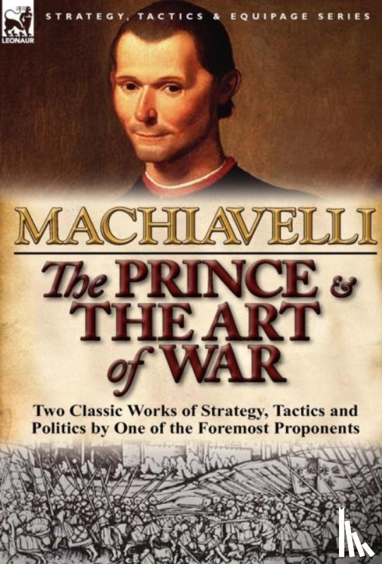 Machiavelli, Niccolo (Lancaster University) - The Prince & The Art of War
