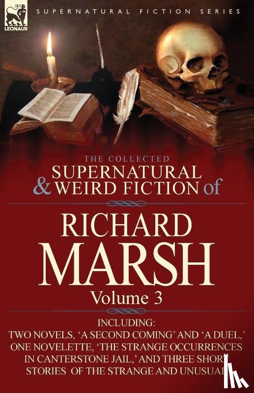 Marsh, Richard - The Collected Supernatural and Weird Fiction of Richard Marsh