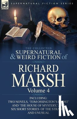 Marsh, Richard - The Collected Supernatural and Weird Fiction of Richard Marsh