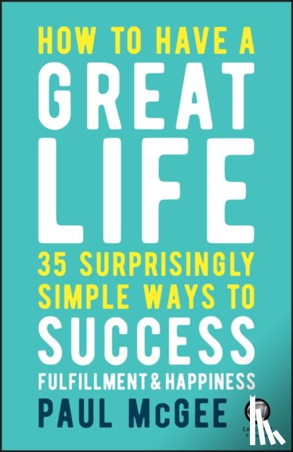 McGee, Paul (Paul McGee Associates - How to Have a Great Life