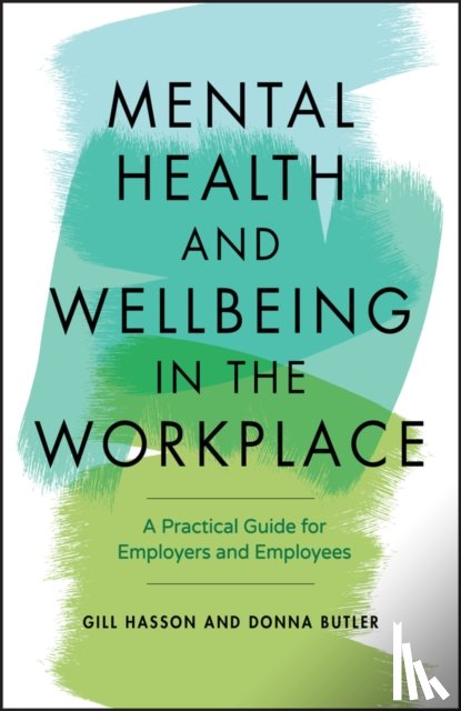 Hasson, Gill (University of Sussex, UK), Butler, Donna - Mental Health and Wellbeing in the Workplace