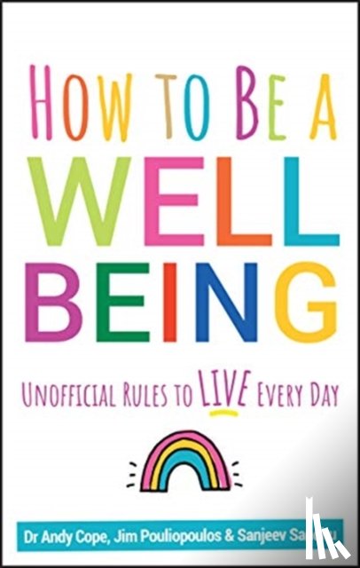 Cope, Andy, Sandhu, Sanjeev, Pouliopoulos, James - How to Be a Well Being