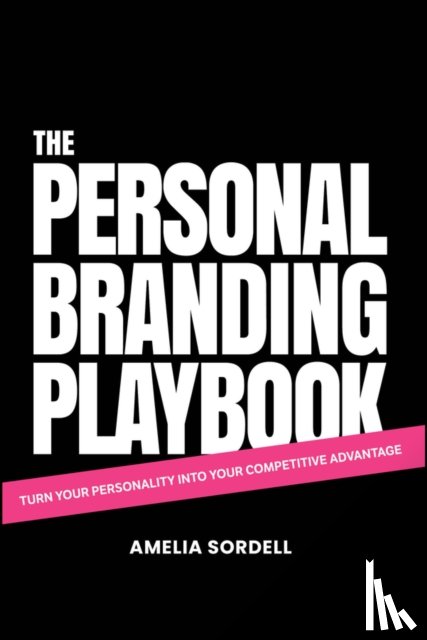 Sordell, Amelia - The Personal Branding Playbook
