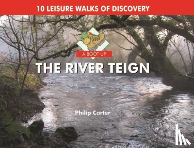 Carter, Philip - A Boot Up the River Teign