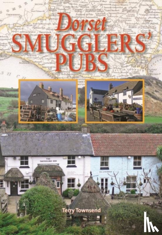 Townsend, Terry - Dorset Smugglers' Pubs
