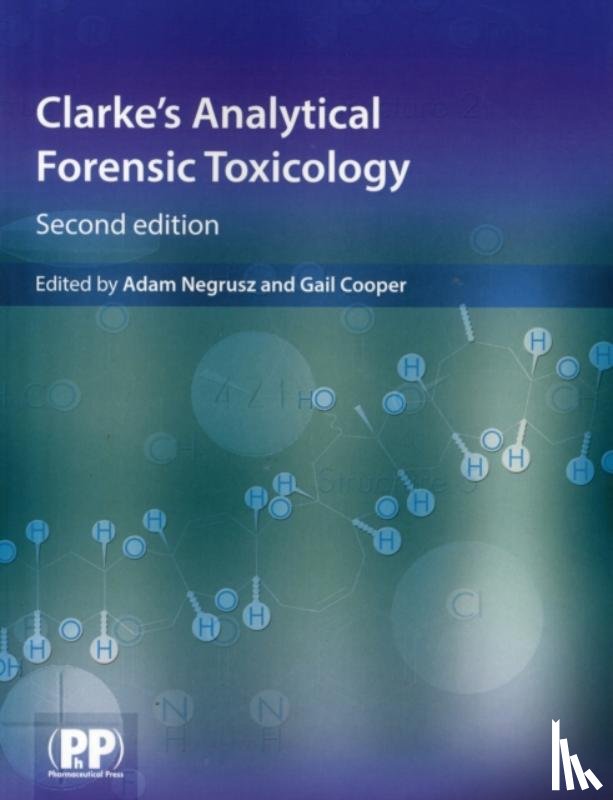  - Clarke's Analytical Forensic Toxicology