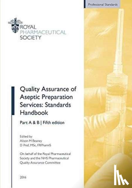  - Quality Assurance of Aseptic Preparation Services: Standards Handbook