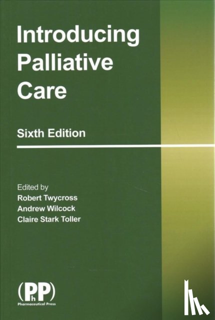 Twycross, Robert, Wilcock, Andrew - Introducing Palliative Care