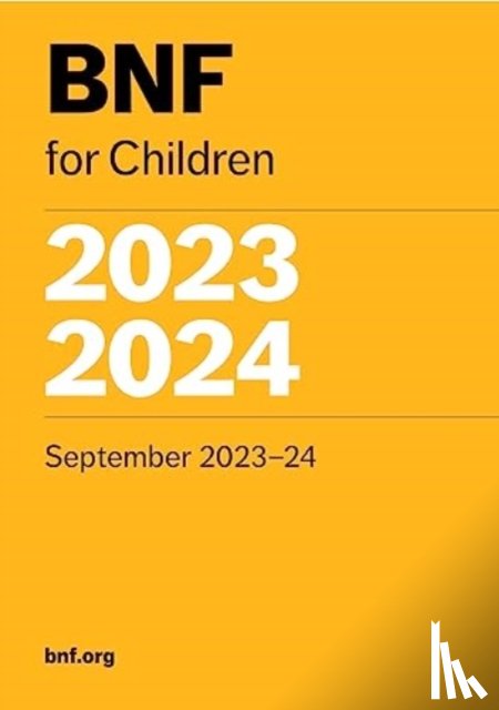 Paediatric Formulary Committee - BNF for Children (BNFC) 2023-2024